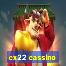 cx22 cassino